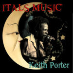 Itals Music by Keith Porter